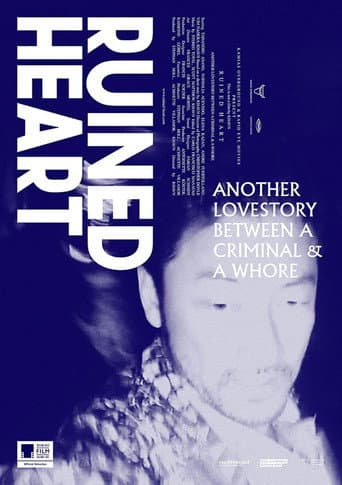 Poster for Ruined Heart: Another Lovestory Between a Criminal & a Whore