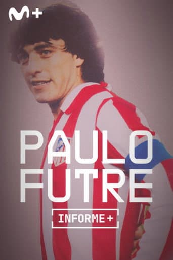 Poster for Informe Plus+. Paulo Futre, El Portugués