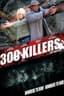 Poster for 300 Killers
