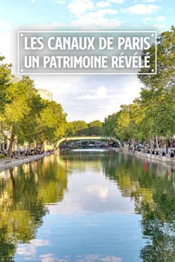 Poster for Les canaux de Paris: Un patrimoine révélé