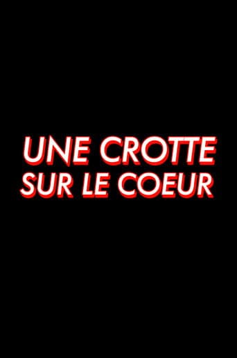 Poster for Une crotte sur le coeur
