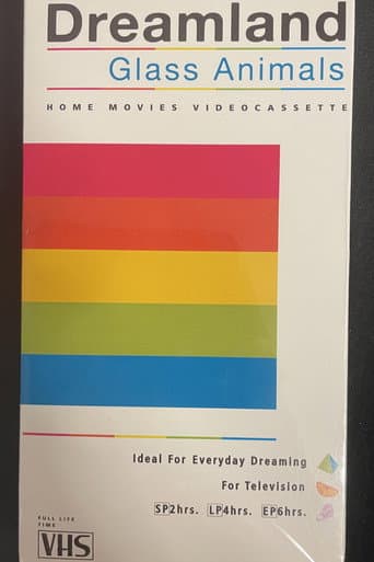 Poster for Glass Animals - Dreamland: The Home Movies
