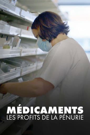 Poster for Médicaments : Les Profits de la pénurie