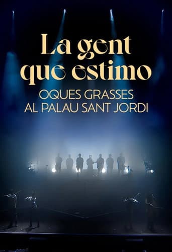 Poster for La gent que estimo. Oques Grasses al Palau Sant Jordi