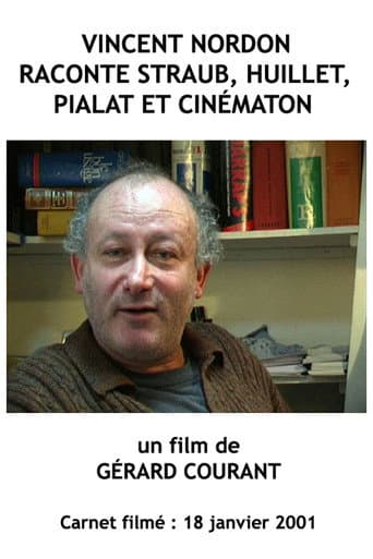 Poster for Vincent Nordon raconte Straub, Huillet, Pialat et Cinématon