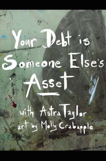 Poster for Your Debt Is Someone Else's Asset