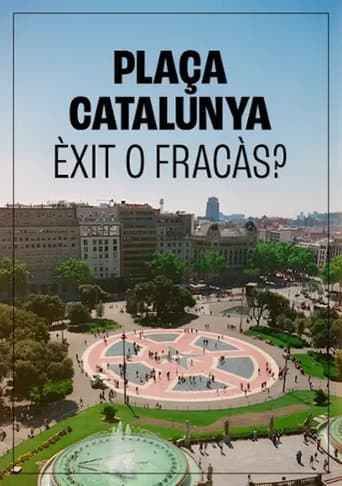 Poster for Plaça de Catalunya, èxit o fracàs?