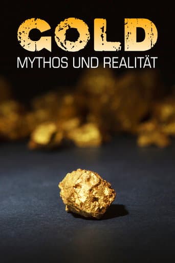 Poster for Gold - Mythos und Realität
