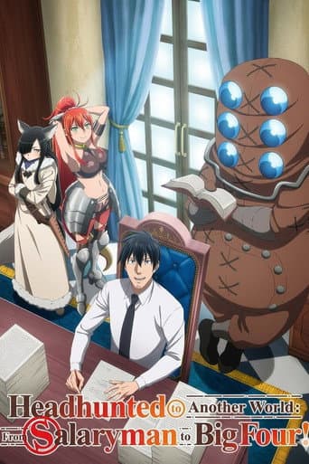 Poster for Headhunted to Another World: From Salaryman to Big Four!