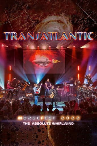 Poster for Transatlantic: Morsefest 2022 - The Absolute Whirlwind