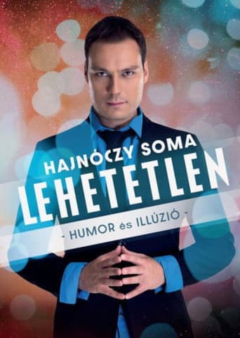 Poster for A Showder Klub bemutatja - Hajnóczy Soma - Lehetetlen