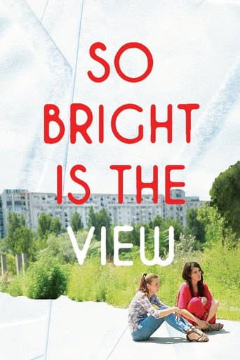 Poster for So Bright Is the View