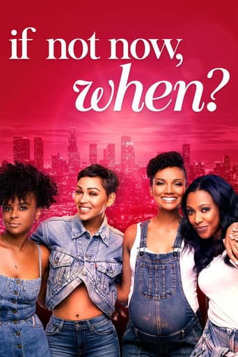 Poster for If Not Now, When