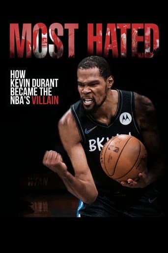 Poster for Most Hated: How Kevin Durant Became the NBA’s Villain