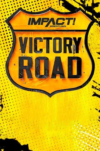 Poster for IMPACT Wrestling: Victory Road 2023