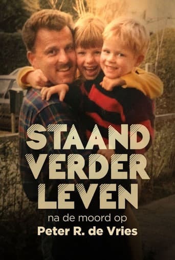 Poster for Staand Verder Leven: Na De Moord Op Peter R. de Vries
