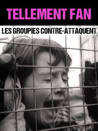 Poster for Tellement Fan - Les groupies contre-attaquent