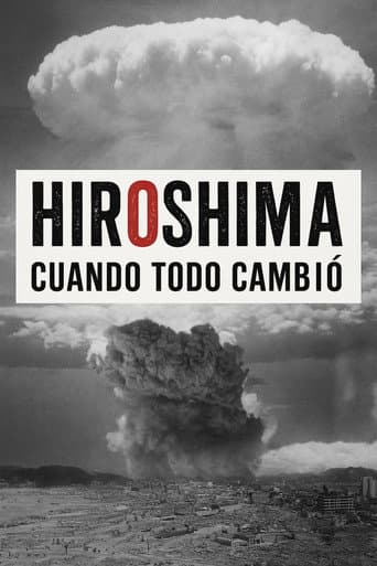 Poster for Hiroshima. Cuando todo cambió