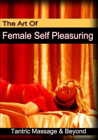 Poster for The Art of Female Self Pleasuring: Tantric Massage and Beyond