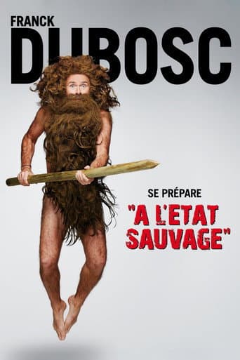 Poster for Franck Dubosc - À l'état sauvage
