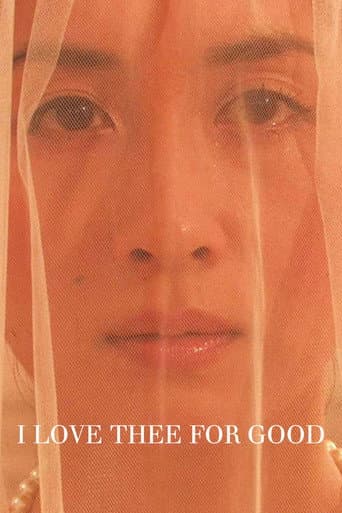 Poster for I Love Thee for Good