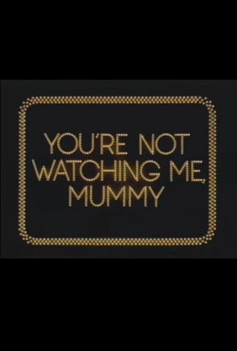 Poster for You're Not Watching Me, Mummy