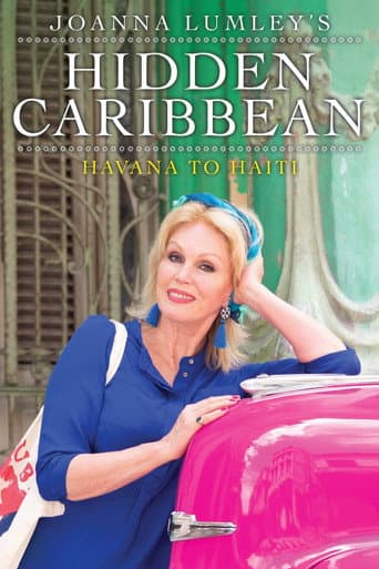 Poster for Joanna Lumley's Hidden Caribbean: Havana to Haiti