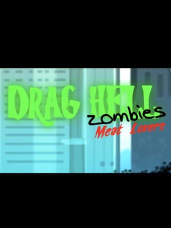 Poster for Drag Hell: Zombies Meat Lovers