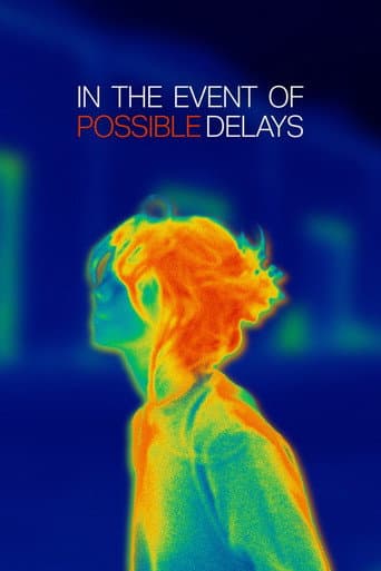 Poster for In the Event of Possible Delays
