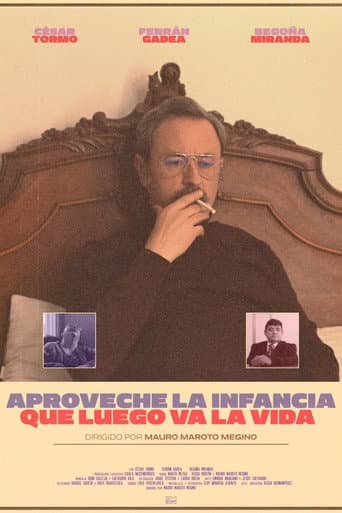 Poster for Aproveche la infancia que luego va la vida