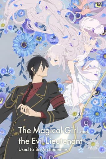 Poster for The Magical Girl and the Evil Lieutenant Used to Be Archenemies