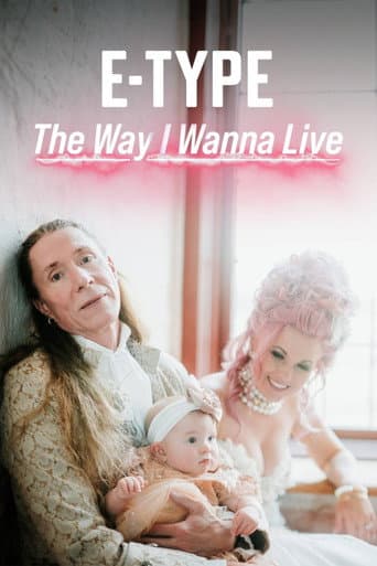 Poster for E-Type: The way I wanna live