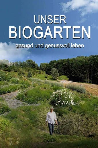 Poster for Unser Biogarten - Gesund und genußvoll leben
