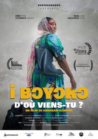Poster for I bɔyɔrɔ, d’où viens-tu ?
