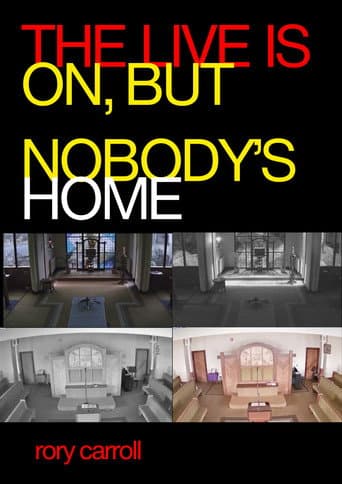 Poster for THE LIVE IS ON, BUT NOBODY’S HOME