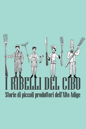 Poster for I ribelli del cibo. Storie di piccoli produttori dell'Alto Adige
