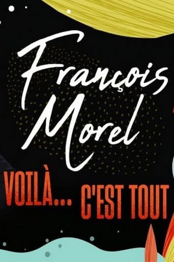 Poster for François Morel : voilà... c'est tout