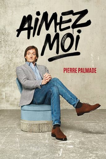 Poster for Pierre Palmade - Aimez-Moi