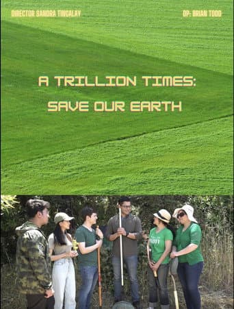 Poster for A Trillion Times: Save Our Earth