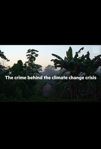 Poster for The crime behind the Amazon climate change crisis