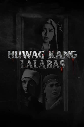 Poster for Huwag Kang Lalabas