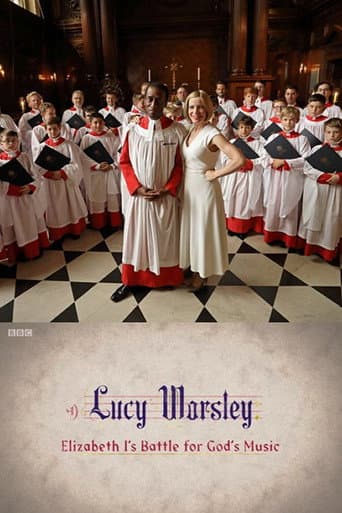 Poster for Lucy Worsley: Elizabeth I's Battle for God's Music
