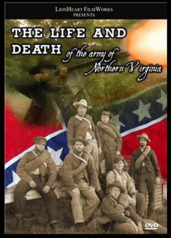 Poster for The Life & Death of the Army of Northern Virginia