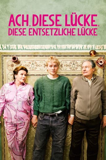 Poster for Ach, diese Lücke, diese entsetzliche Lücke
