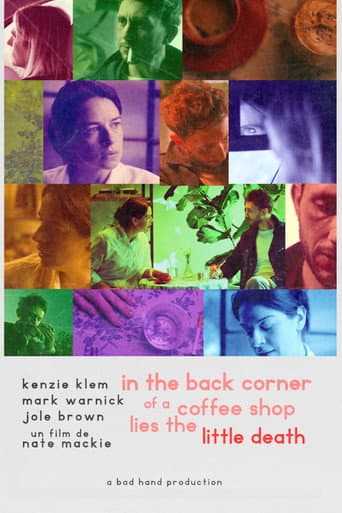 Poster for In The Back Corner of a Coffee Shop Lies The Little Death