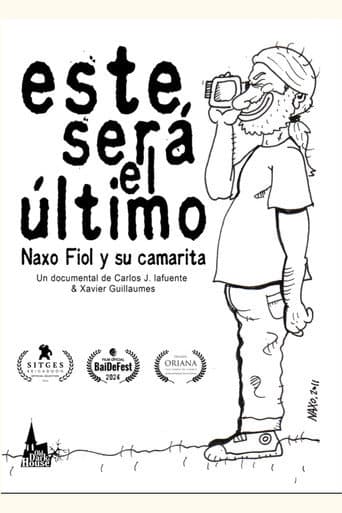 Poster for Este será el último. Naxo Fiol y su camarita
