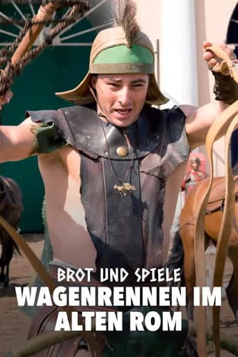 Poster for Brot und Spiele – Wagenrennen im alten Rom
