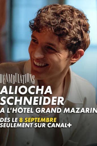 Poster for Déambulations : Aliocha Schneider à l'Hôtel Grand Mazarin