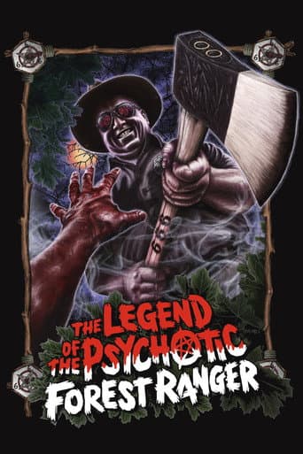 Poster for The Legend of the Psychotic Forest Ranger