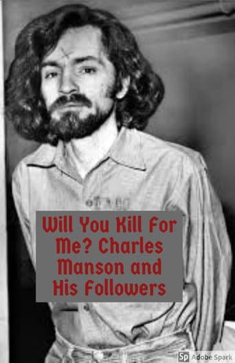 Poster for Will You Kill For Me? Charles Manson and His Followers